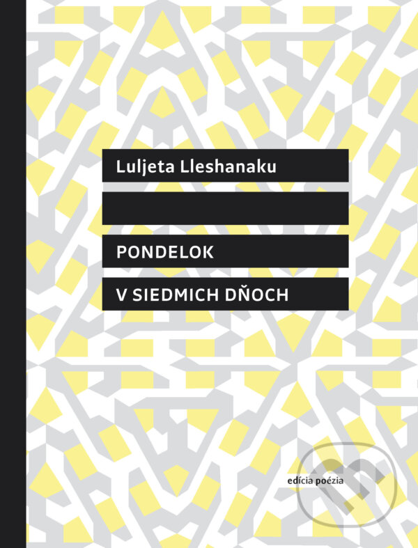 Kniha: Pondelok v siedmich dňoch (Luljeta Lleshanaku). Vlna, 2017 Kniha: Pondelok v siedmich dňoch (Luljeta Lleshanaku). Vlna, 2017