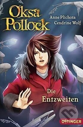 Kniha: Die Entzweiten (Anne Plichota a Cendrine Wolf). Oetinger, 2015 Kniha: Die Entzweiten (Anne Plichota a Cendrine Wolf). Oetinger, 2015