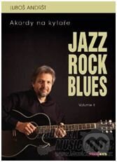 Kniha: Jazz, Rock, Blues, Volume II + CD (Luboš Andršt). Muzikus, 2001 Kniha: Jazz, Rock, Blues, Volume II + CD (Luboš Andršt). Muzikus, 2001