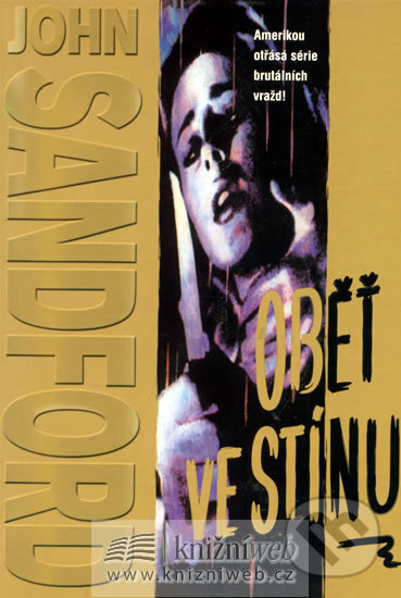 Kniha: Oběť ve stínu (John Sandford). BB/art, 2001 Kniha: Oběť ve stínu (John Sandford). BB/art, 2001