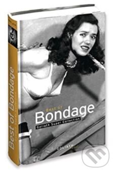 Kniha: Best of Bondage (Dave Naz, Edward Lee a Steven Speliotis). Goliath Books, 2009 Kniha: Best of Bondage (Dave Naz, Edward Lee a Steven Speliotis). Goliath Books, 2009