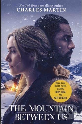 Kniha: The Mountain Between Us (Charles Martin). Weidenfeld and Nicolson, 2017 Kniha: The Mountain Between Us (Charles Martin). Weidenfeld and Nicolson, 2017
