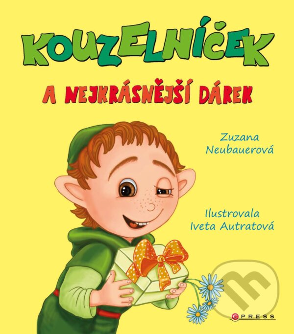 Kniha: Kouzelníček a nejkrásnější dárek (Zuzana Neubauerová). CPRESS, 2017 Kniha: Kouzelníček a nejkrásnější dárek (Zuzana Neubauerová). CPRESS, 2017