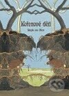 Kniha: Kořenové děti (Sibile von Olfers). Malvern, 2010 Kniha: Kořenové děti (Sibile von Olfers). Malvern, 2010