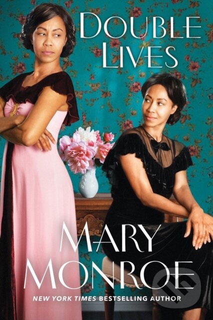 Kniha: Double Lives (Mary Monroe). Kensington Publishing Corporation, 2024 Kniha: Double Lives (Mary Monroe). Kensington Publishing Corporation, 2024