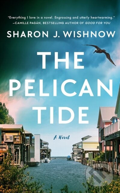 Kniha: The Pelican Tide (Sharon J. Wishnow). Lake Union Publishing, 2024 Kniha: The Pelican Tide (Sharon J. Wishnow). Lake Union Publishing, 2024
