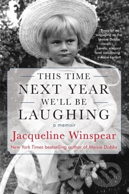 Kniha: This Time Next Year We'll Be Laughing (Jacqueline Winspear). Soho Press, 2021 Kniha: This Time Next Year We'll Be Laughing (Jacqueline Winspear). Soho Press, 2021