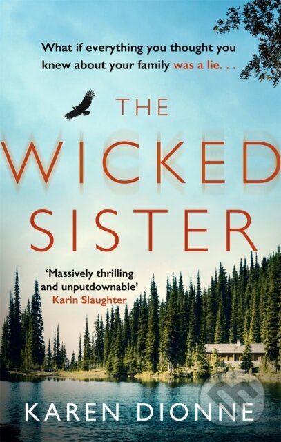 Kniha: The Wicked Sister (Karen Dionne). Sphere, 2021 Kniha: The Wicked Sister (Karen Dionne). Sphere, 2021