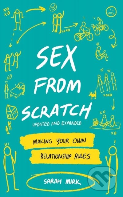 Kniha: Sex From Scratch (Sarah Mirk). Microcosm Publishing, 2021 Kniha: Sex From Scratch (Sarah Mirk). Microcosm Publishing, 2021
