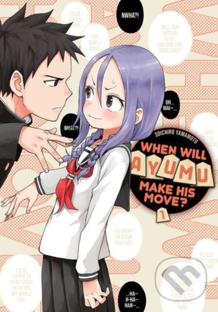 Kniha: When Will Ayumu Make His Move? 1 (Souichiro Yamamoto). Kodansha Comics, 2021 Kniha: When Will Ayumu Make His Move? 1 (Souichiro Yamamoto). Kodansha Comics, 2021
