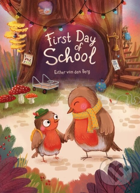 Kniha: First Day of School (Esther Van den Berg). Clavis Publishing, 2021 Kniha: First Day of School (Esther Van den Berg). Clavis Publishing, 2021