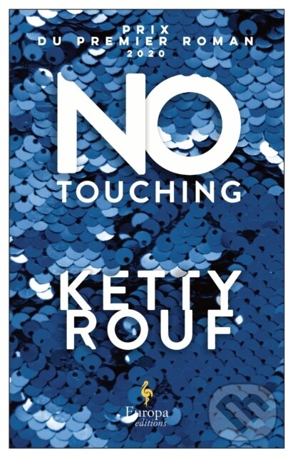 Kniha: No Touching (Ketty Rouf). Europa Editions, 2021 Kniha: No Touching (Ketty Rouf). Europa Editions, 2021