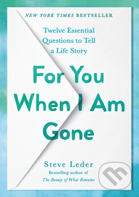 Kniha: For You When I Am Gone (Steve Leder). Avery, 2022 Kniha: For You When I Am Gone (Steve Leder). Avery, 2022