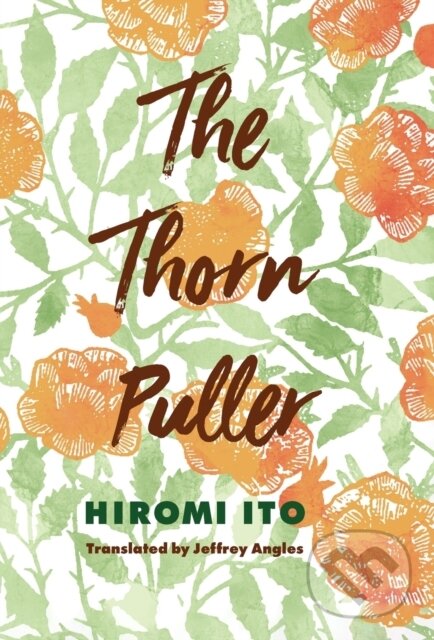 Kniha: The Thorn Puller (Hiromi Ito). , 2023 Kniha: The Thorn Puller (Hiromi Ito). , 2023