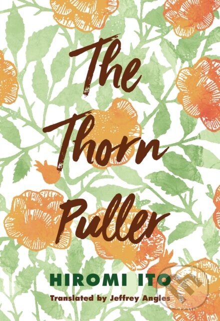 Kniha: The Thorn Puller (Hiromi Ito). , 2023 Kniha: The Thorn Puller (Hiromi Ito). , 2023