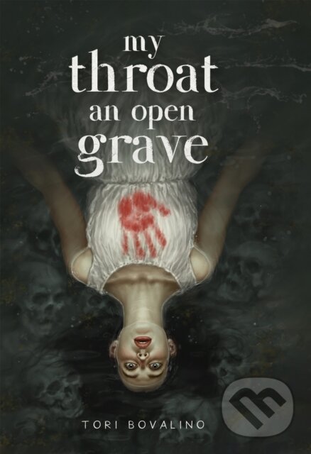 Kniha: My Throat an Open Grave (Tori Bovalino). , 2024 Kniha: My Throat an Open Grave (Tori Bovalino). , 2024