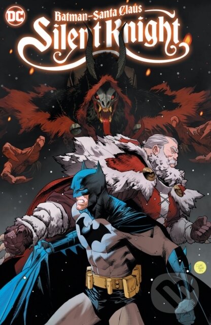 Kniha: Batman - Santa Claus: Silent Knight (Jeff Parker a Michele Bandini). DC Comics, 2024 Kniha: Batman - Santa Claus: Silent Knight (Jeff Parker a Michele Bandini). DC Comics, 2024