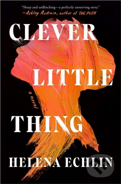 Kniha: Clever Little Thing (Helena Echlin). , 2025 Kniha: Clever Little Thing (Helena Echlin). , 2025