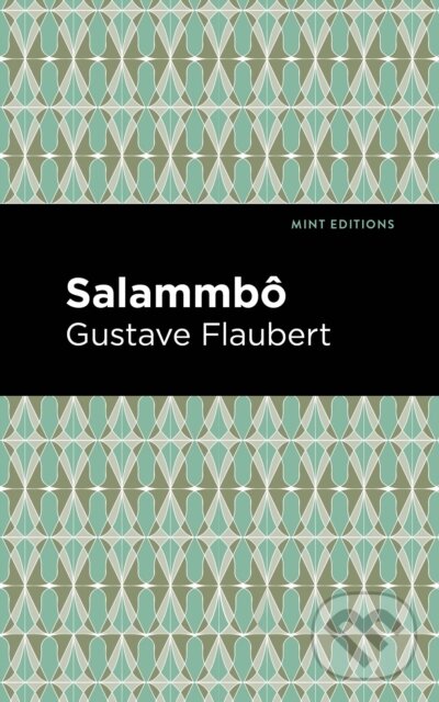 Kniha: Salammbo (Gustave Flaubert). , 2021 Kniha: Salammbo (Gustave Flaubert). , 2021