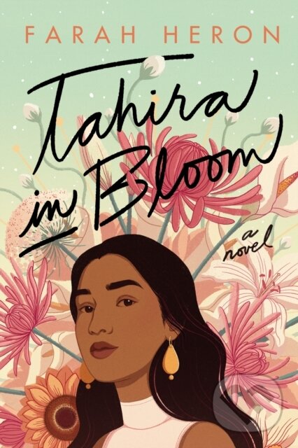 Kniha: Tahira in Bloom (Farah Heron). Skyscape, 2021 Kniha: Tahira in Bloom (Farah Heron). Skyscape, 2021