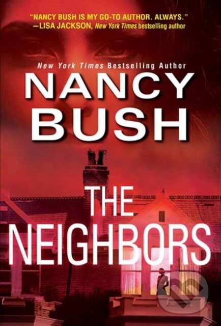 Kniha: The Neighbors (Nancy Bush). Zebra Books, 2022 Kniha: The Neighbors (Nancy Bush). Zebra Books, 2022