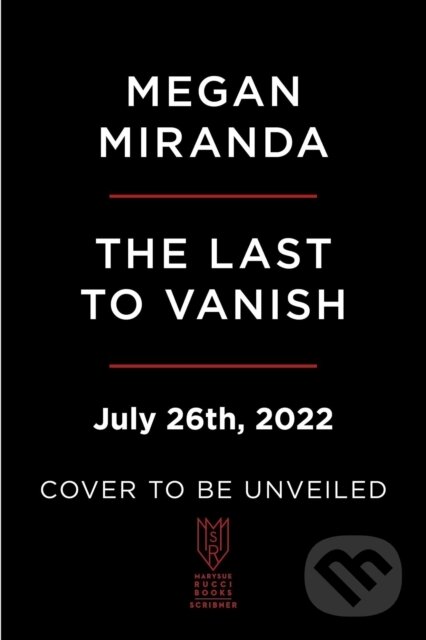 Kniha: The Last to Vanish (Megan Miranda). , 2022 Kniha: The Last to Vanish (Megan Miranda). , 2022