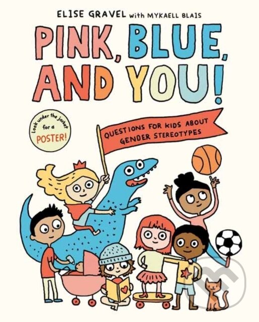 Kniha: Pink, Blue, and You! (Elise Gravel a Mykaell Blais). Random House, 2022 Kniha: Pink, Blue, and You! (Elise Gravel a Mykaell Blais). Random House, 2022