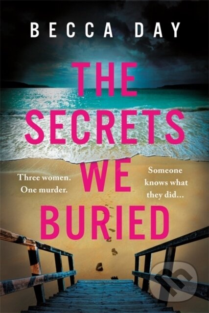 Kniha: The Secrets We Buried (Becca Day). , 2023 Kniha: The Secrets We Buried (Becca Day). , 2023