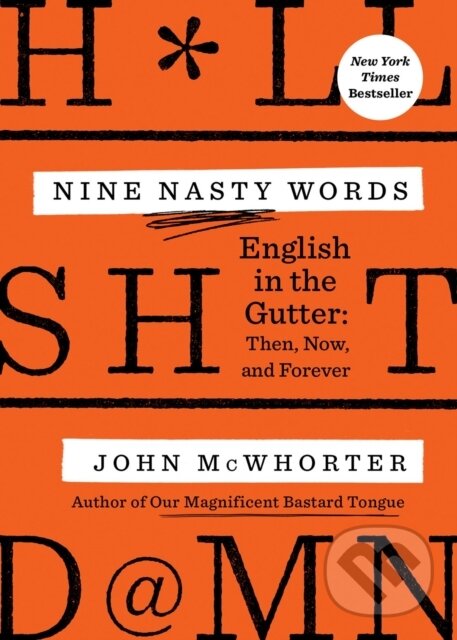 Kniha: Nine Nasty Words (John Mcwhorter). Avery, 2023 Kniha: Nine Nasty Words (John Mcwhorter). Avery, 2023