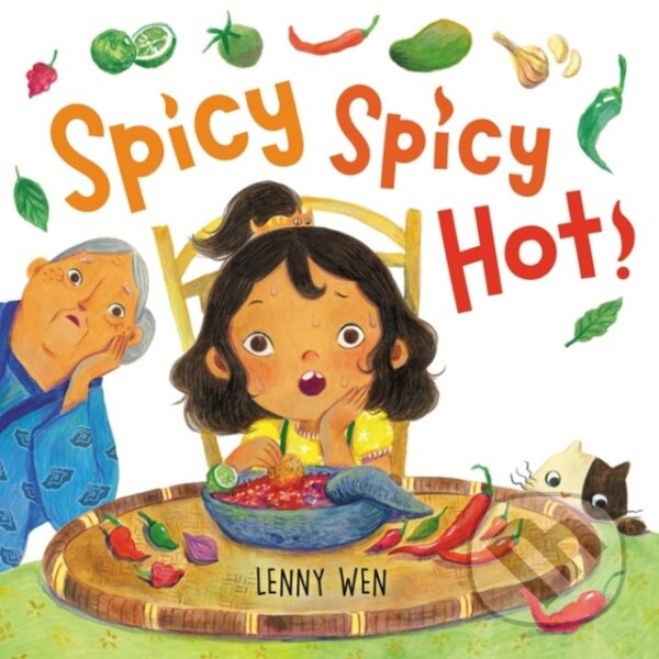 Kniha: Spicy Spicy Hot! (Lenny Wen). , 2023 Kniha: Spicy Spicy Hot! (Lenny Wen). , 2023