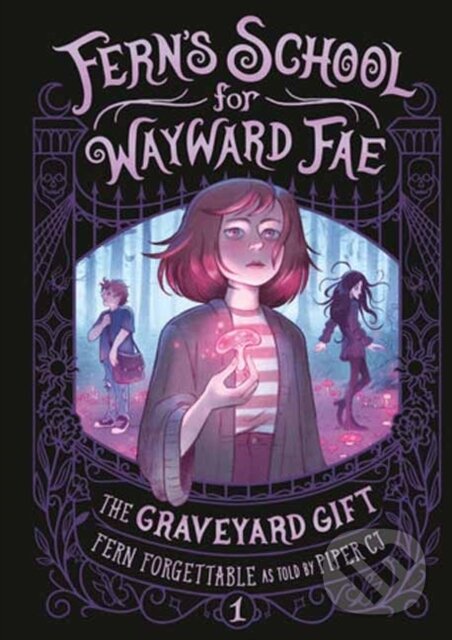 Kniha: The Graveyard Gift (Fern Forgettable a Piper C.J.). , 2024 Kniha: The Graveyard Gift (Fern Forgettable a Piper C.J.). , 2024