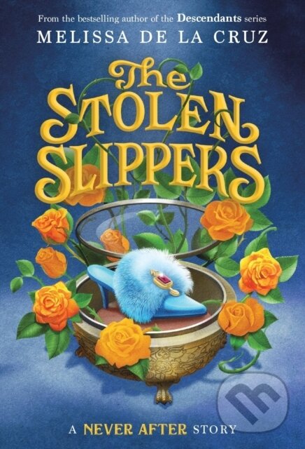 Kniha: Never After: The Stolen Slippers (Melissa de la Cruz). Square Fish, 2022 Kniha: Never After: The Stolen Slippers (Melissa de la Cruz). Square Fish, 2022
