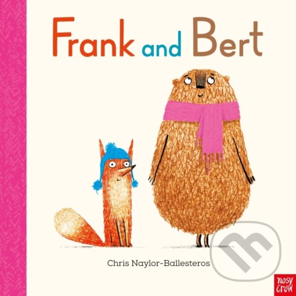 Kniha: Frank and Bert (Chris Naylor-Ballesteros). Nosy Crow, 2022 Kniha: Frank and Bert (Chris Naylor-Ballesteros). Nosy Crow, 2022