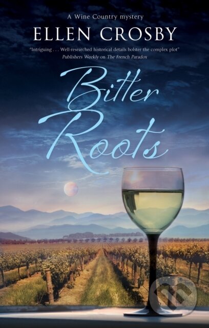 Kniha: Bitter Roots (Ellen Crosby). Severn House, 2022 Kniha: Bitter Roots (Ellen Crosby). Severn House, 2022