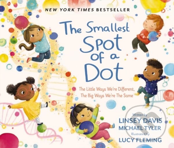 Kniha: The Smallest Spot of a Dot (Linsey Davis a Michael Tyler). Zonderkidz, 2023 Kniha: The Smallest Spot of a Dot (Linsey Davis a Michael Tyler). Zonderkidz, 2023