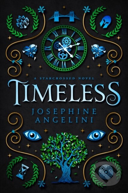 Kniha: Timeless (UK) (Josephine Angelini). , 2023 Kniha: Timeless (UK) (Josephine Angelini). , 2023