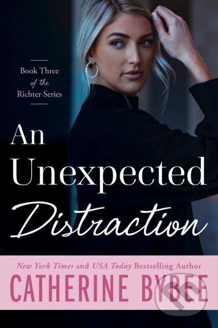 Kniha: An Unexpected Distraction (Catherine Bybee). , 2021 Kniha: An Unexpected Distraction (Catherine Bybee). , 2021