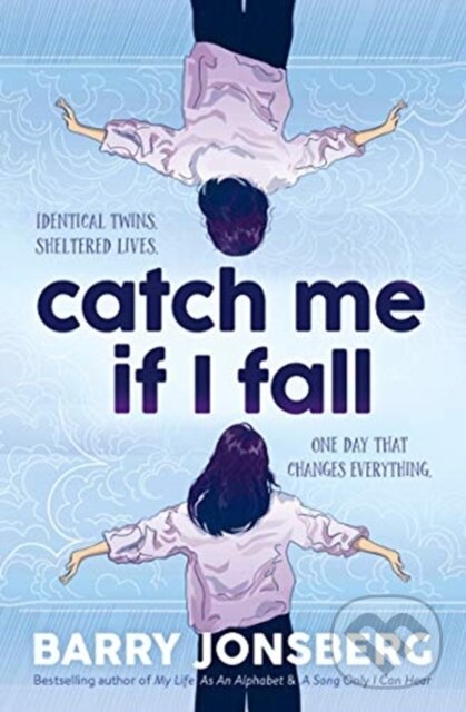 Kniha: Catch Me If I Fall (Barry Jonsberg). Murdoch Books, 2021 Kniha: Catch Me If I Fall (Barry Jonsberg). Murdoch Books, 2021