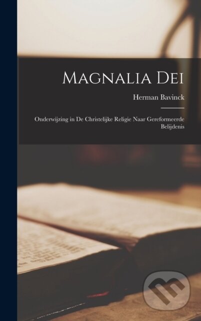 Kniha: Magnalia Dei (Herman Bavinck). Legare Street Press, 2022 Kniha: Magnalia Dei (Herman Bavinck). Legare Street Press, 2022