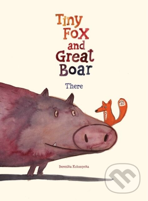 Kniha: Tiny Fox and Great Boar Book One (Beren KołOmycka). Oni Press, 2022 Kniha: Tiny Fox and Great Boar Book One (Beren KołOmycka). Oni Press, 2022
