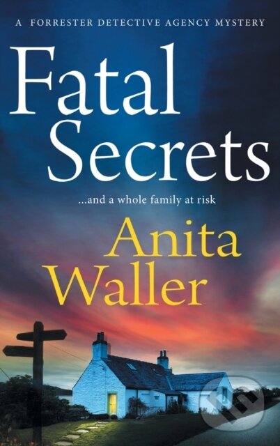 Kniha: Fatal Secrets (Anita Waller). , 2023 Kniha: Fatal Secrets (Anita Waller). , 2023