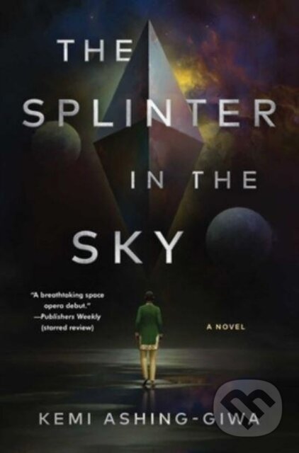 Kniha: The Splinter in the Sky (Kemi Ashing-Giwa). , 2023 Kniha: The Splinter in the Sky (Kemi Ashing-Giwa). , 2023