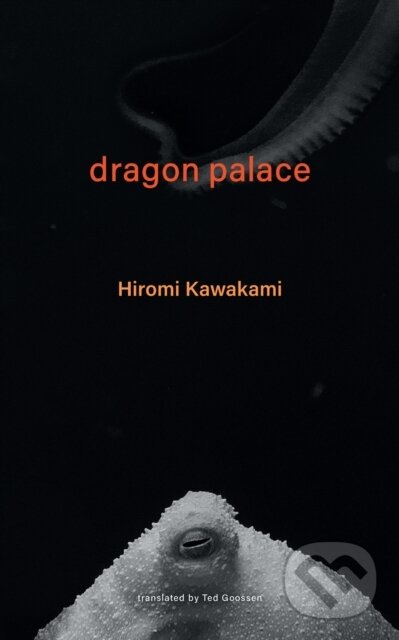 Kniha: Dragon Palace (Hiromi Kawakami). , 2023 Kniha: Dragon Palace (Hiromi Kawakami). , 2023