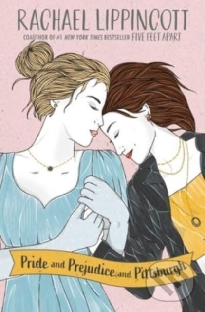 Kniha: Pride and Prejudice and Pittsburgh (Rachael Lippincott). Simon & Schuster Books for Young Readers, 2023 Kniha: Pride and Prejudice and Pittsburgh (Rachael Lippincott). Simon & Schuster Books for Young Readers, 2023