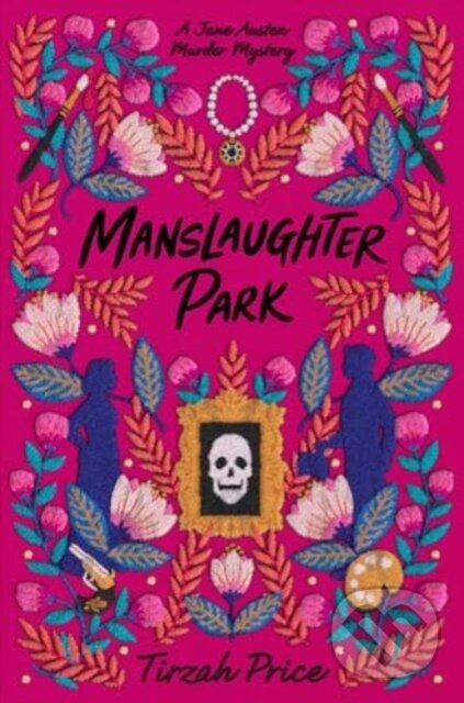 Kniha: Manslaughter Park (Price Tirzah). HarperCollins, 2024 Kniha: Manslaughter Park (Price Tirzah). HarperCollins, 2024