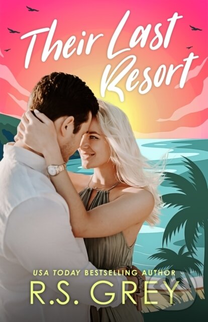 Kniha: Their Last Resort (R.S. Grey). , 2024 Kniha: Their Last Resort (R.S. Grey). , 2024