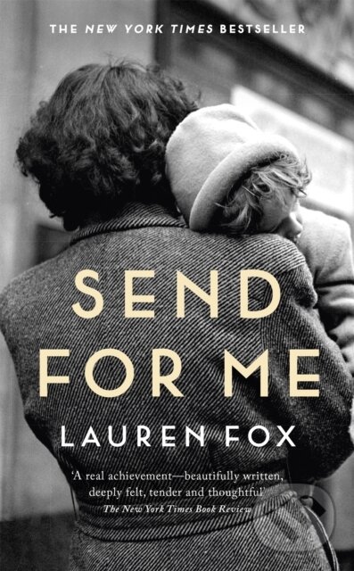 Kniha: Send For Me (Lauren Fox). Two Roads, 2021 Kniha: Send For Me (Lauren Fox). Two Roads, 2021