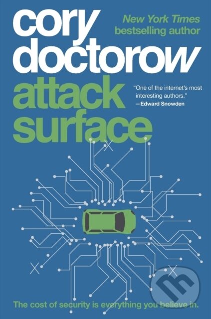Kniha: Attack Surface (Cory Doctorow). Tor Books, 2021 Kniha: Attack Surface (Cory Doctorow). Tor Books, 2021