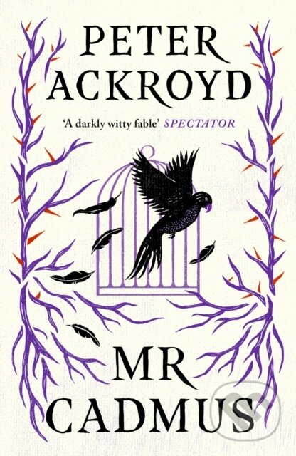 Kniha: Mr Cadmus (Peter Ackroyd). Canongate Books, 2021 Kniha: Mr Cadmus (Peter Ackroyd). Canongate Books, 2021