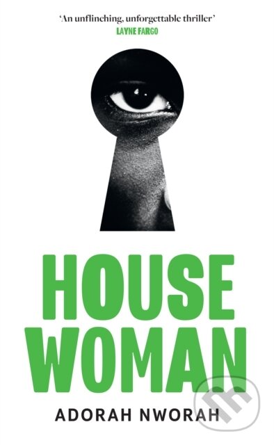 Kniha: House Woman (Adorah Nworah). The Borough Press, 2023 Kniha: House Woman (Adorah Nworah). The Borough Press, 2023